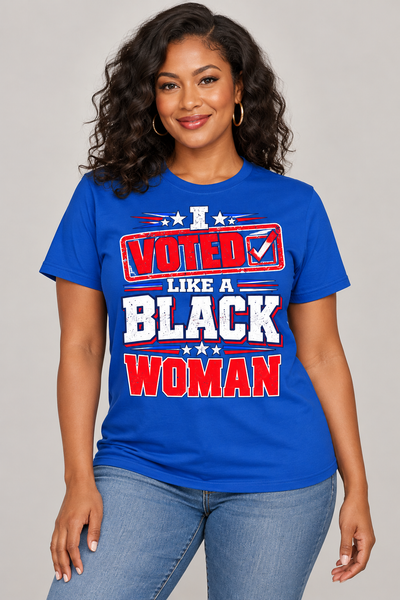 I Voted Like a Black Woman Unisex Statement Tee